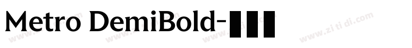 Metro DemiBold字体转换 Metro DemiBold字体转换